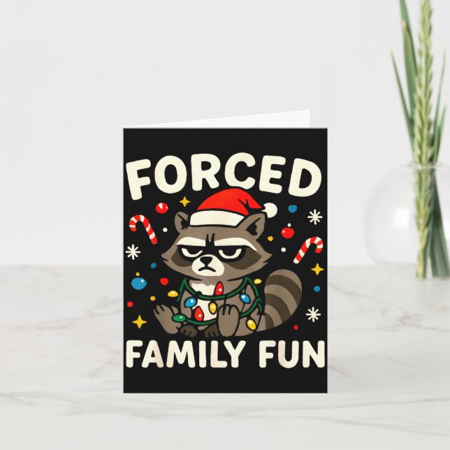 Forced Family Fun – Funny Sarcastic Raccoon Xmas C Card (Front)