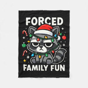 Forced Family Fun – Funny Sarcastic Raccoon Xmas C Fleece Blanket