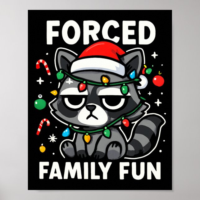 Forced Family Fun – Funny Sarcastic Raccoon Xmas C Poster (Front)