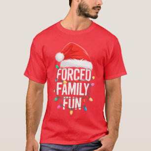 Forced Family Fun Men Women Christmas Pajamas funn T-Shirt
