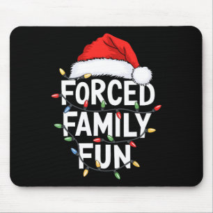 Forced Family Fun Men Women Kids Christmas Pyjamas Mouse Pad