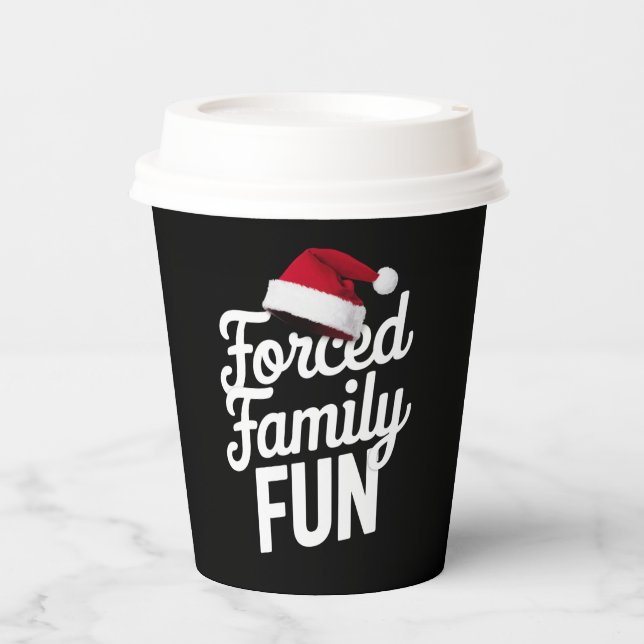 Forced Family Fun Party Reunion Sarcastic Xmas Paper Cups (Front)