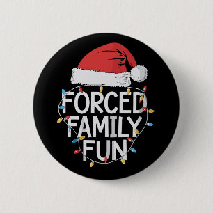 Forced Family Fun Sarcastic Christmas Funny  6 Cm Round Badge