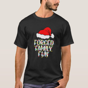 Forced Family Fun Sarcastic Christmas Funny Gift T-Shirt