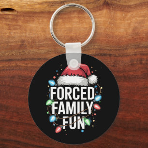 Forced Family Fun Sarcastic Christmas Funny Key Ring