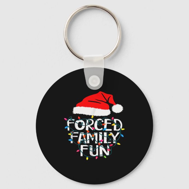 Forced Family Fun Sarcastic Christmas Funny  Key Ring (Front)