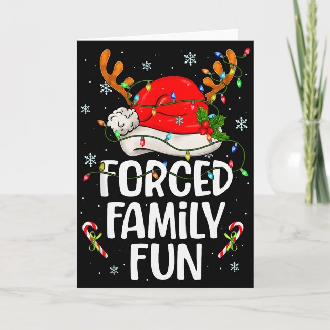 Forced Family Fun Sarcastic Christmas Funny Men Wo Card (Front)