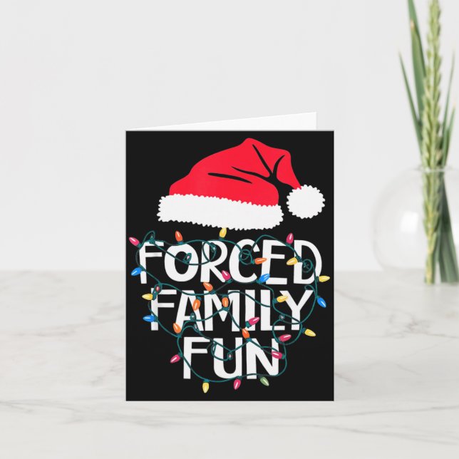 Forced Family Fun Sarcastic Christmas Funny Men Wo Card (Front)