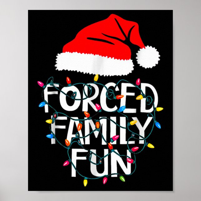 Forced Family Fun Sarcastic Christmas Funny  Poster (Front)