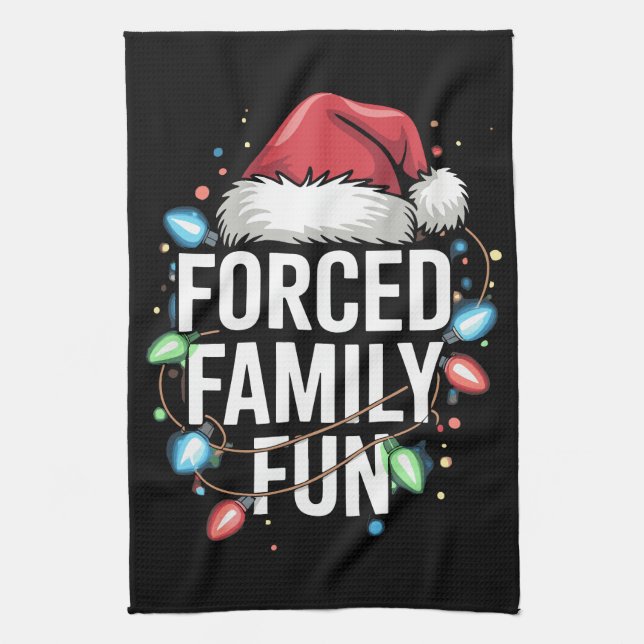 Forced Family Fun Sarcastic Christmas Funny Tea Towel (Vertical)