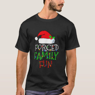 Forced Family Fun Sarcastic Christmas Pajama Famil T-Shirt
