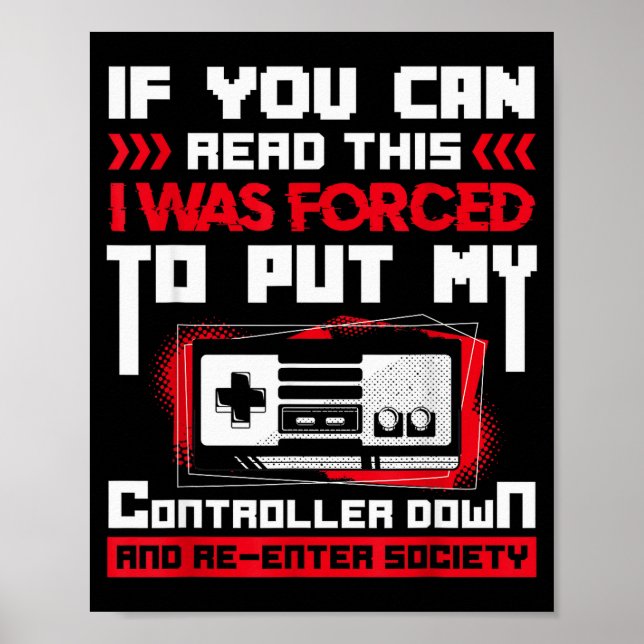 Forced To Put My Controller Away Gaming &amp; Game Poster (Front)
