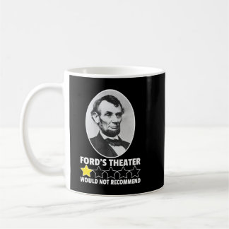 Ford's Theatre Would Not Recommend 1-Star Abraham  Coffee Mug