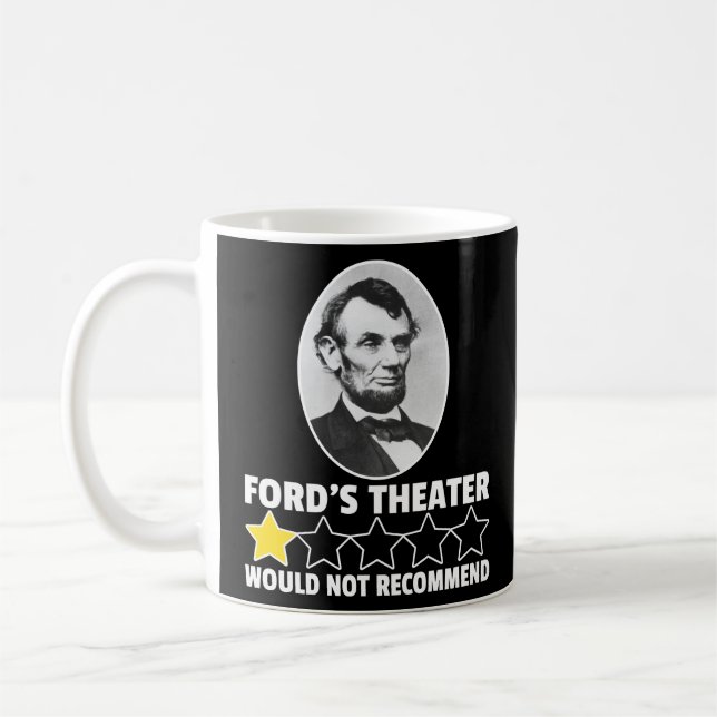 Ford's Theatre Would Not Recommend Abraham Lincoln Coffee Mug (Left)