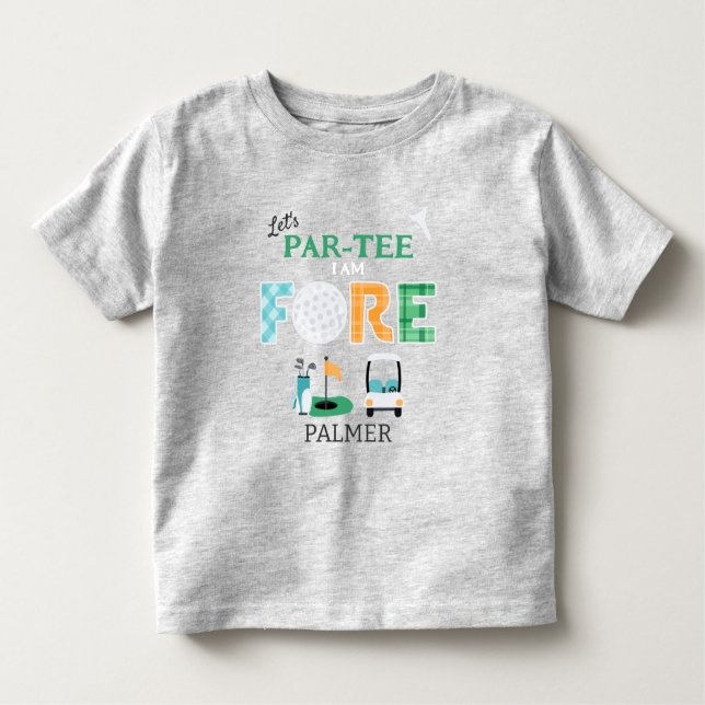 Fore, Let's Par-tee Golf 4th Birthday Golfing Toddler T-Shirt (Front)