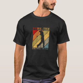 Fore Tee Still On Par Funny 40th Birthday Golf Pla