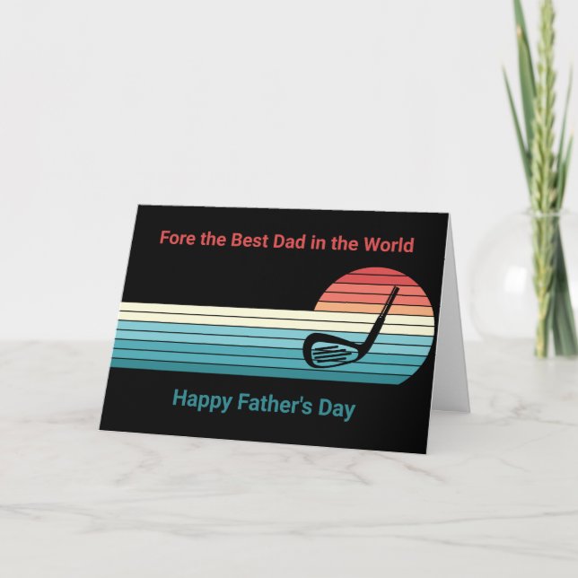 Fore the Best Dad Funny Golf Theme Father's Day Holiday Card (Front)