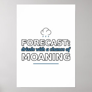 Forecast: Drizzle With a Chance of Moaning Poster