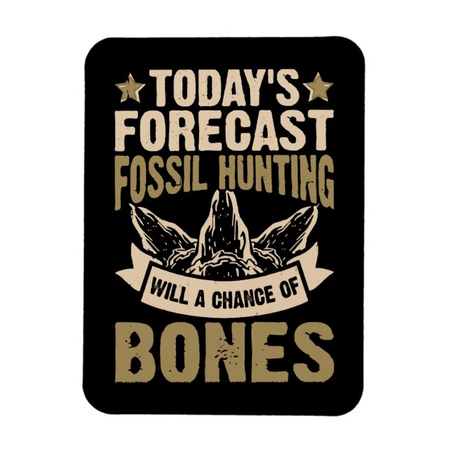  Forecast Fossil Hunting Will A Chance Of Bones Magnet (Vertical)