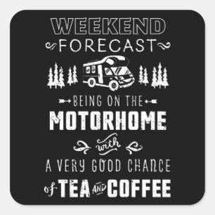 Forecast Motorhome with Tea and Coffee Square Sticker