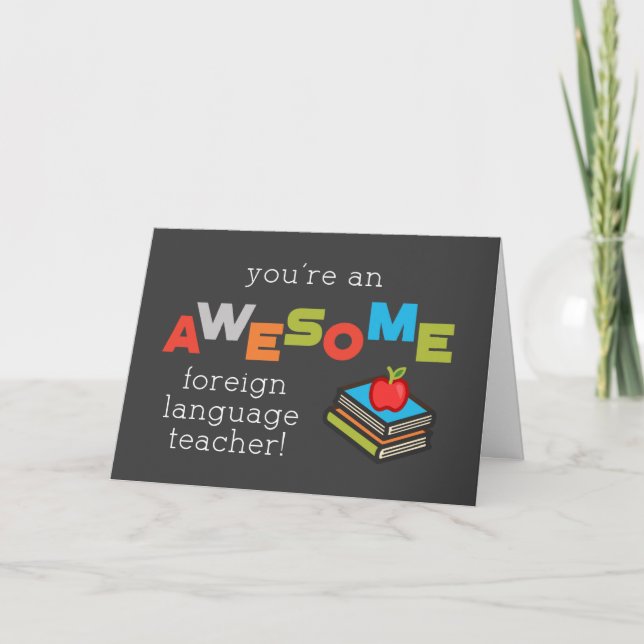 Foreign Language Teacher Appreciation Day Awesome Card (Front)