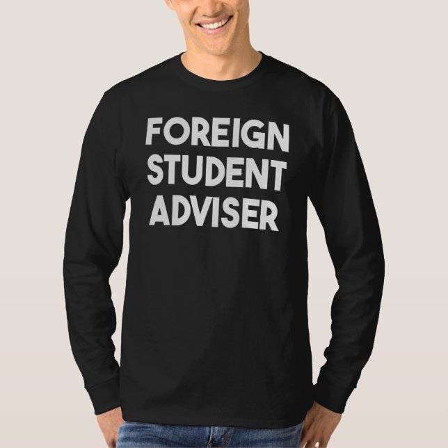 Foreign Student Advisor T-Shirt (Front)
