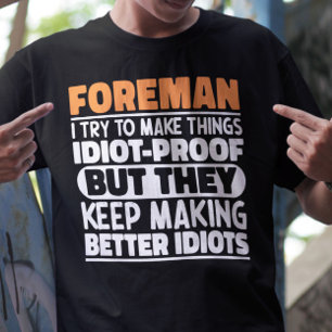 Foreman I Try To Make Things Funny Sayings Foreman T-Shirt