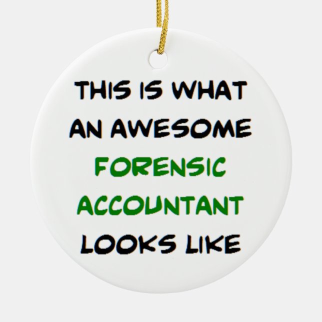 forensic accountant, awesome ceramic ornament (Front)