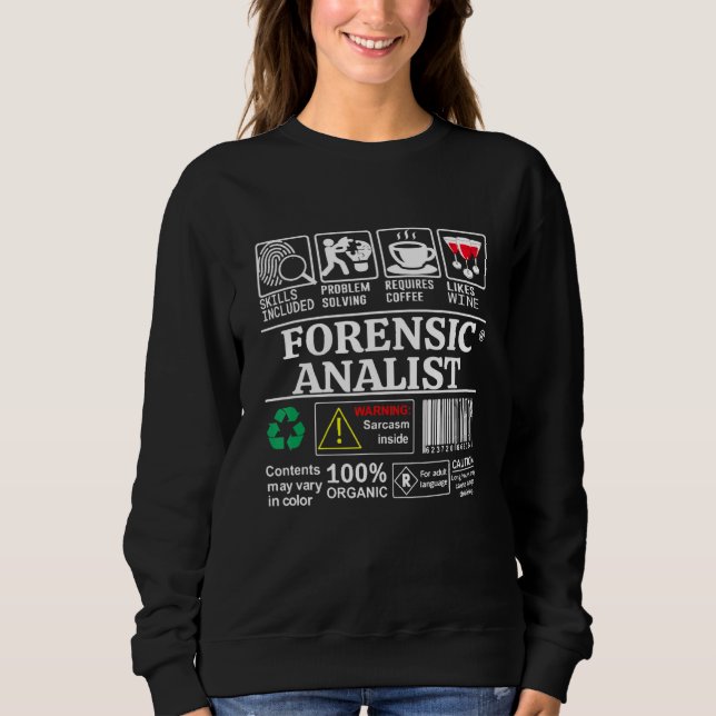 Forensic Analyst Skills Included Problem Solving D Sweatshirt (Front)
