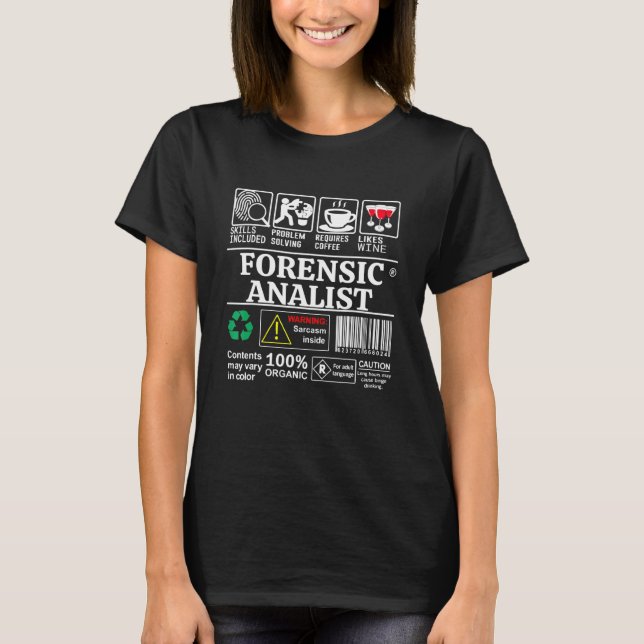 Forensic Analyst Skills Included Problem Solving D T-Shirt (Front)