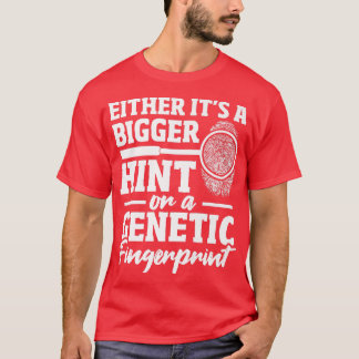 Forensic Investigator DNA Fingerprint Funny Forens T-Shirt