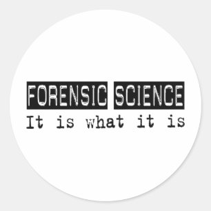 Forensic Science It Is Classic Round Sticker