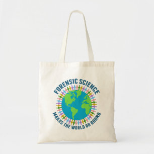 Forensic Science Makes the World Go Round Tote Bag