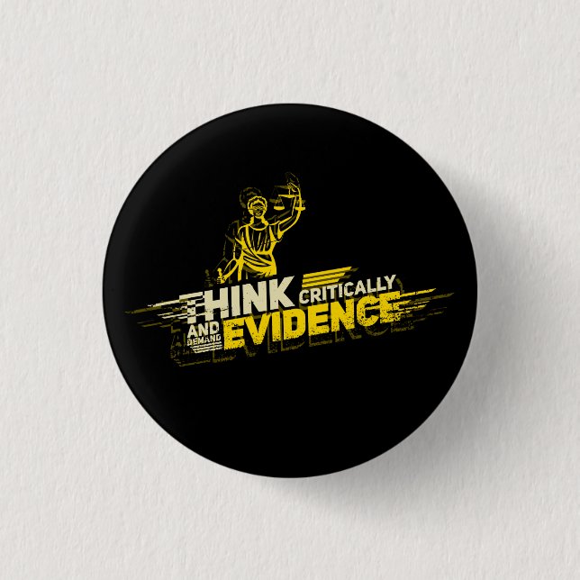 Forensic Science Think Critically Demand Evidence 3 Cm Round Badge (Front)