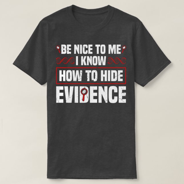 Forensic Scientist Forensics Science Student T-Shirt (Design Front)