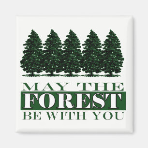 Forest Be With You Funny Magnet