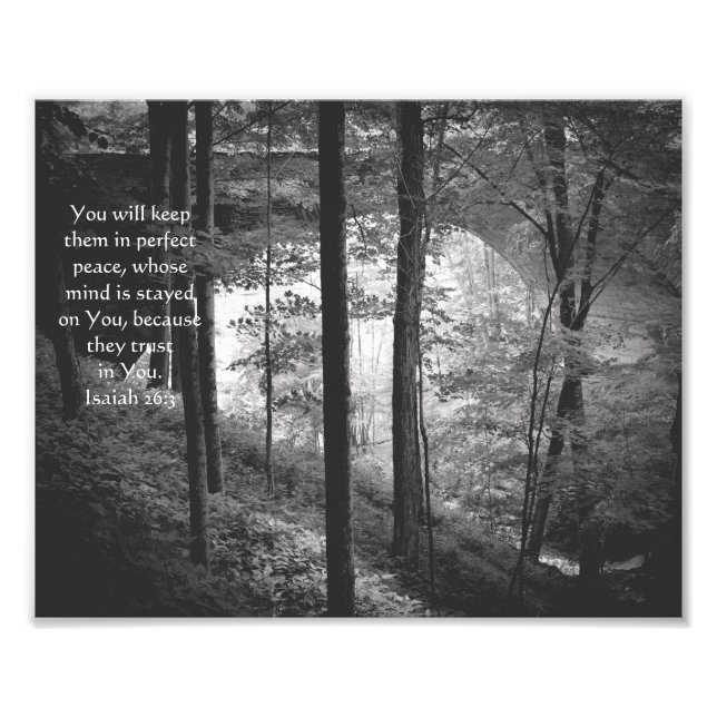 Forest Bridge Isaiah 26:3 Photo B&W Print (Front)
