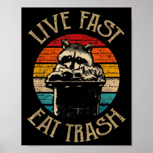 Forest Camper Gifts Live Fast Eat Trash Uni-adults Poster