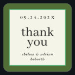 Forest Green Border Simple Wedding Favour Square Sticker<br><div class="desc">Make a statement of understated elegance with this simple,  text-based wedding favour thank you sticker label featuring a border of rich forest green and a small accent of Kelly green. Use the customisation option to change the colours and fonts to suit your wedding theme.</div>