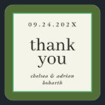 Forest Green Border Simple Wedding Favour Square Sticker<br><div class="desc">Make a statement of understated elegance with this simple,  text-based wedding favour thank you sticker label featuring a border of rich forest green and a small accent of Kelly green. Use the customisation option to change the colours and fonts to suit your wedding theme.</div>