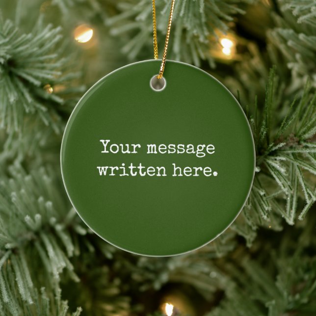 Forest Green Custom Your Text Personalised Quote Ceramic Ornament (Tree)