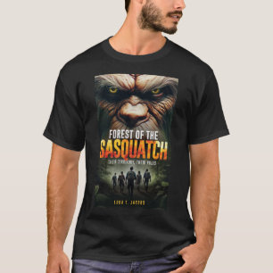 Forest of the Sasquatch T-shirt