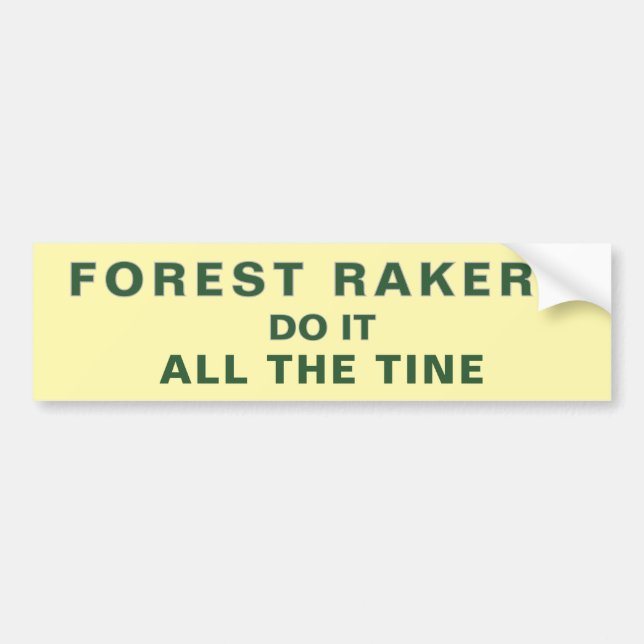 FOREST RAKERS bumper sticker! Bumper Sticker (Front)