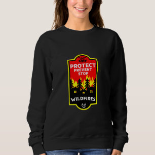 Forest Wildfire Prevention Sweatshirt