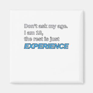 Forever 18 Embracing Youth With The Wisdom Of Expe Magnet