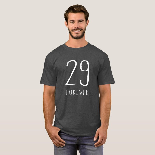 Forever 29 T-Shirt (Front Full)