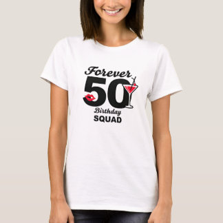Forever 50 Birthday Squad T-Shirt