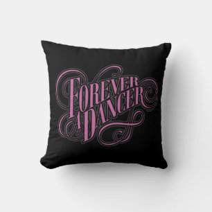 Forever A Dancer Cushion
