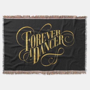 Forever A Dancer Throw Blanket