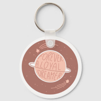 Forever a loyal Dreamer Key ring